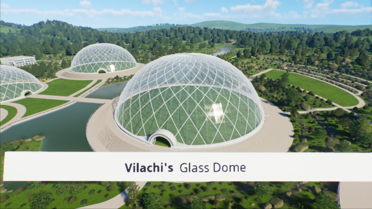 Vilachi's Glass Dome